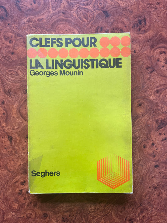 Clefs pour la linguistique, Georges Moulin